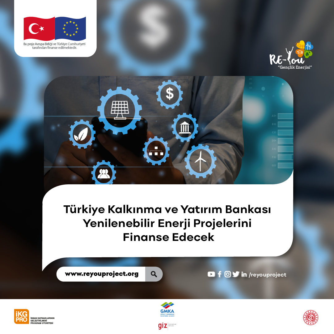 Türkiye Kalkınma ve Yatırım Bankası Yenilenebilir Enerji Projelerini Finanse Edecek